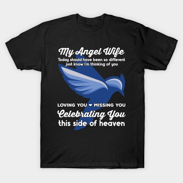 My Angel Wife Blue Jay 2 T-Shirt by RadStar